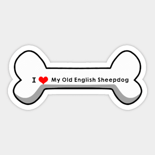 I Love My Old English Sheepdog Sticker